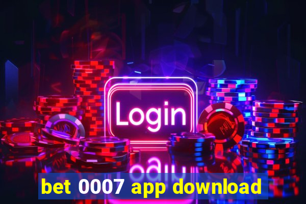 bet 0007 app download